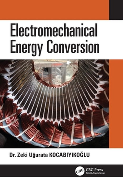 Electromechanical Energy Conversion by Zeki U?urata Kocabiyiko?lu