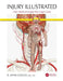 Injury Illustrated: How Medical Images Win Legal Cases by R. Annie Gough