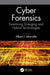 Cyber Forensics: Examining Emerging and Hybrid Technologies by Albert J. Marcella