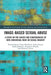 Image-Based Sexual Abuse: A Study on the Causes and Consequences of Non-Consensual Nude or Sexual Imagery by Nicola Henry