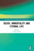Death, Immortality, and Eternal Life by T. Ryan Byerly