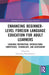 Enhancing Beginner-Level Foreign Language Education for Adult Learners: Language Instruction, Intercultural Competence, Technology, and Assessment by Ekaterina Nemtchinova