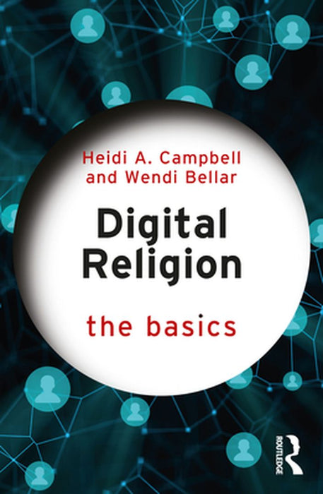 Digital Religion: The Basics by Campbell, Heidi A.