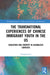 The Transnational Experiences of Chinese Immigrant Youth in the US: Education and Identity in Globalized Contexts by Xiangyan Liu