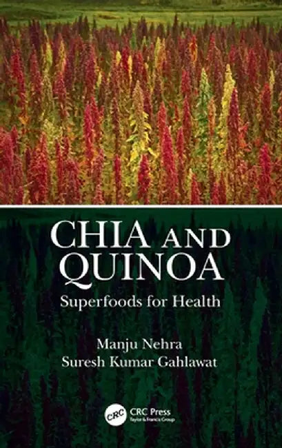 Chia and Quinoa: Superfoods for Health by Manju Nehra