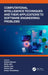 Computational Intelligence Techniques and Their Applications to Software Engineering Problems by Ankita Bansal