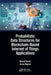 Probabilistic Data Structures for Blockchain-Based Internet of Things Applications by Neeraj Kumar