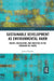 Sustainable Development as Environmental Harm: Rights, Regulation, and Injustice in the Canadian Oil Sands by James Heydon