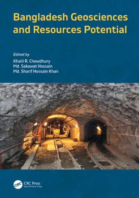 Bangladesh Geosciences and Resources Potential by Khalil R. Chowdhury