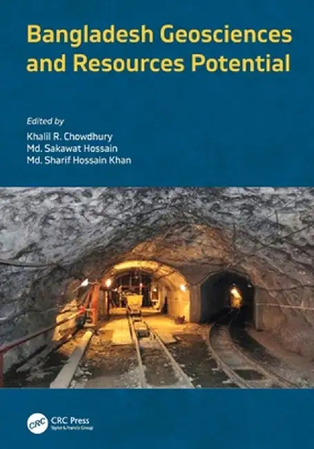 Bangladesh Geosciences and Resources Potential by Khalil R. Chowdhury