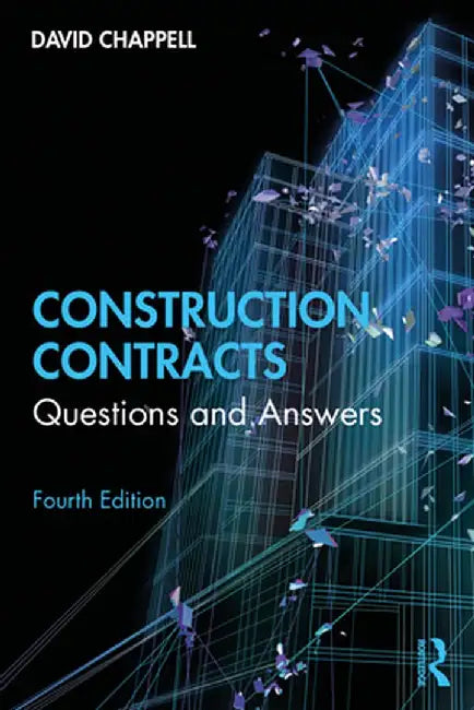 Construction Contracts: Questions and Answers by David Chappell