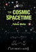 The Cosmic Spacetime by Fulvio Melia