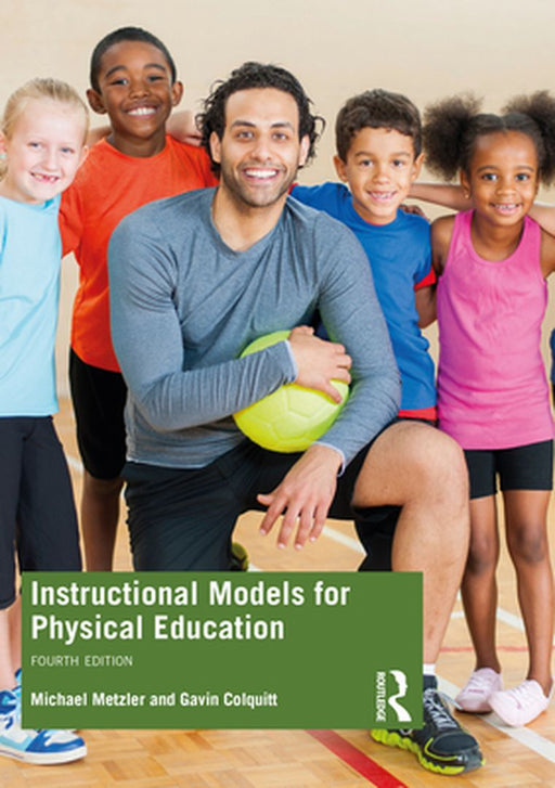 Instructional Models for Physical Education by METZLER