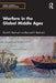 Warfare in the Global Middle Ages by David S. Bachrach