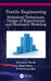 Textile Engineering: Statistical Techniques, Design of Experiments and Stochastic Modeling by Anindya Ghosh