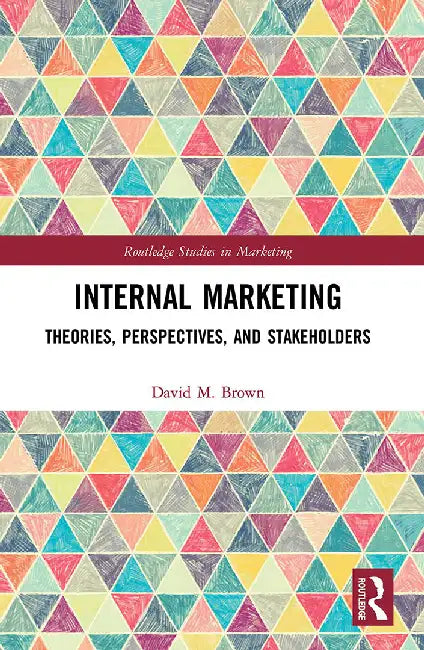 Internal Marketing by Brown, David M.