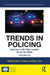 Trends in Policing: Interviews with Police Leaders Across the Globe, Volume Six by Bruce F. Baker