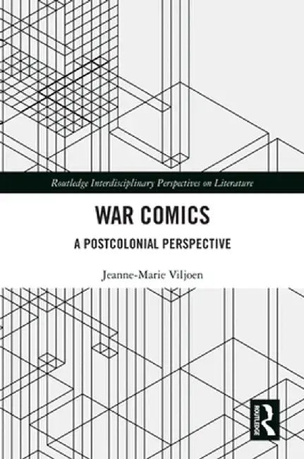 War Comics: A Postcolonial Perspective by Jeanne-Marie Viljoen