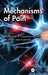 Mechanisms of Pain by Krishnan Chakravarthy, Alaa Abd-Elsayed