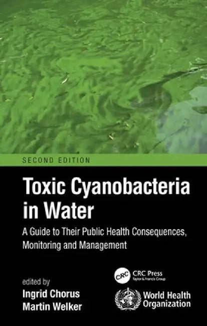 Toxic Cyanobacteria in Water by Ingrid Chorus