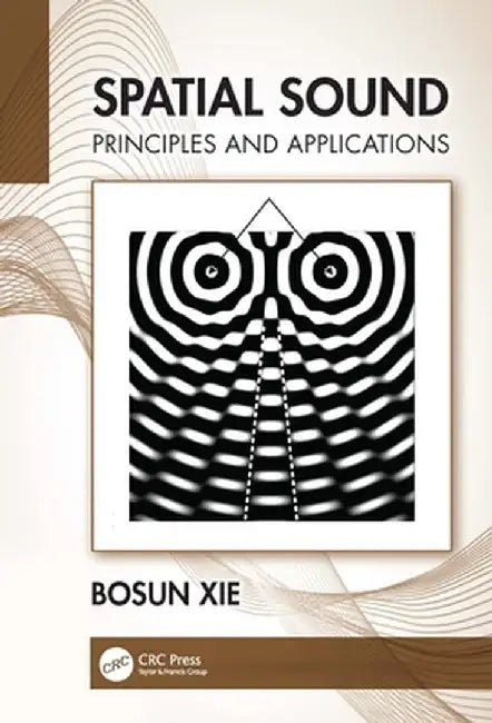 Spatial Sound: Principles and Applications by Bosun Xie