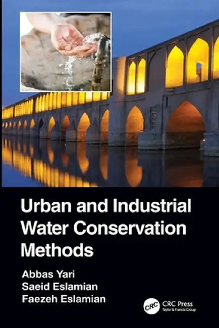 Urban and Industrial Water Conservation Methods by Abbas Yari