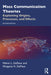 Mass Communication Theories: Explaining Origins Processes and Effects by Melvin L. DeFleur, Margaret H. DeFleur