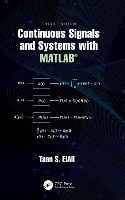Continuous Signals and Systems with MATLAB(R) by ELALI