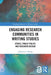Engaging Research Communities in Writing Studies: Ethics, Public Policy, and Research Design by Johanna Phelps