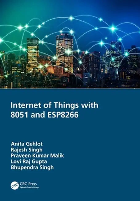 Internet of Things with 8051 and Esp8266 by Anita Gehlot