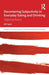 Decentering Subjectivity in Everyday Eating and Drinking: Digesting Reality by Ali Lara