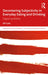 Decentering Subjectivity in Everyday Eating and Drinking: Digesting Reality by Ali Lara