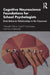 Cognitive Neuroscience Foundations for School Psychologists: Brain-Behavior Relationships in the Classroom by Wilcox