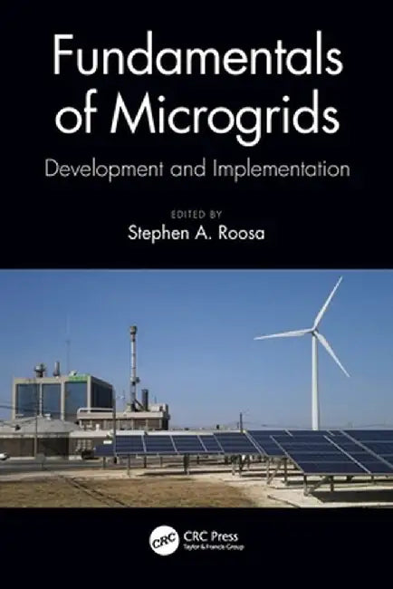 Fundamentals of Microgrids: Development and Implementation by Stephen A. Roosa