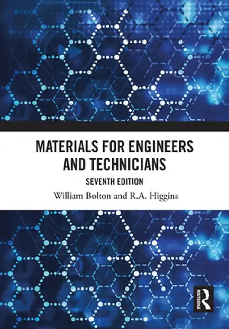 Materials for Engineers and Technicians by William Bolton