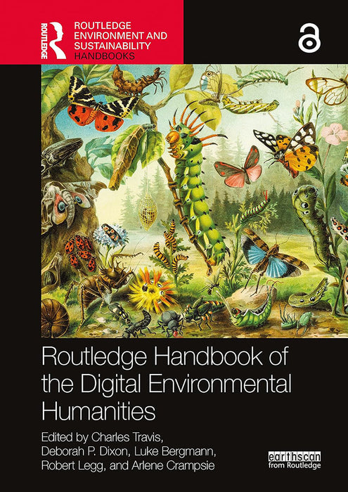 Routledge Handbook of the Digital Environmental Humanities by Travis/Charles