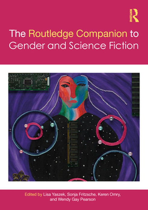 The Routledge Companion to Gender and Science Fiction by Fritzsche, Sonja
