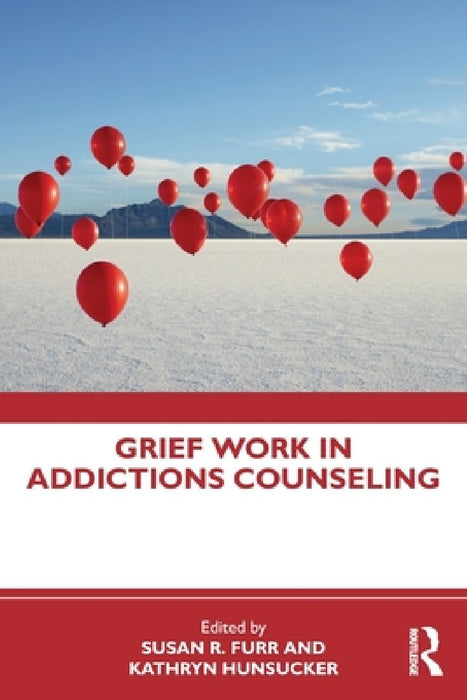 Grief Work in Addictions Counseling