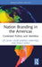 Nation Branding in the Americas by Efe Sevin