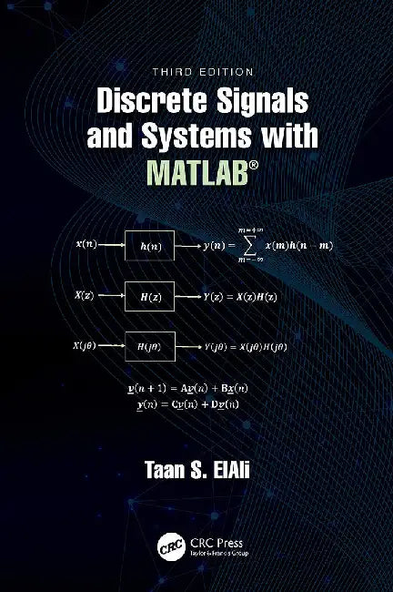 Discrete Signals and Systems with MATLAB® by ElAli