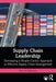 Supply Chain Leadership by Robertson, Peter W.