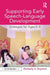 Supporting Early Speech-Language Development: Strategies for Ages 0-8 by Kimberly Boynton