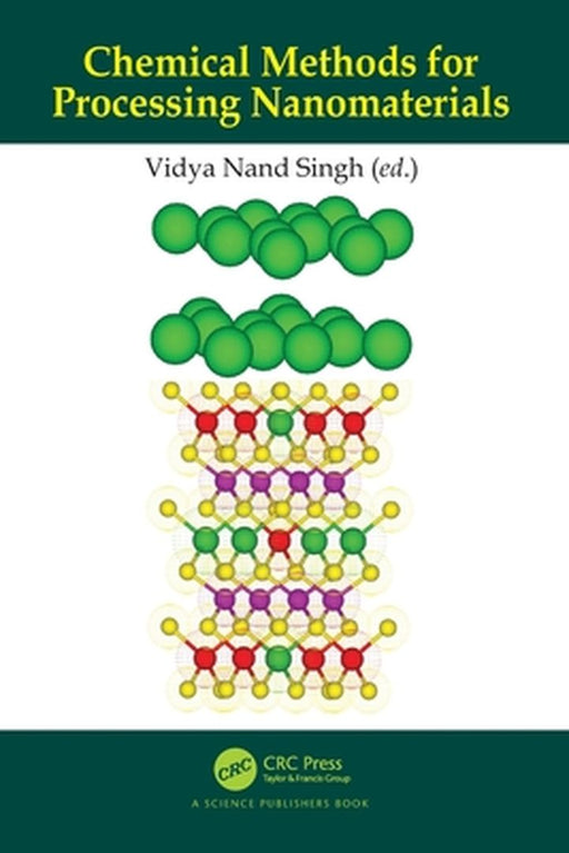 Chemical Methods for Processing Nanomaterials by Vidya Nand Singh