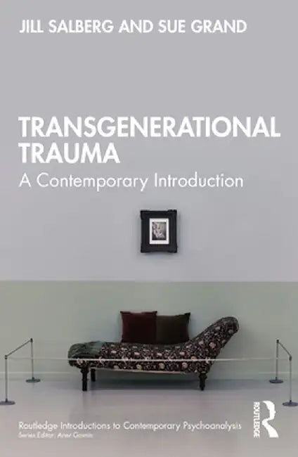 Transgenerational Trauma: A Contemporary Introduction by Jill Salberg