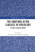 The Emotions In The Classics Of Sociology: A Study In Social Theory by Cerulo, Massimo