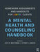 Homework Assignments and Handouts for LGBTQ+ Clients: A Mental Health and Counseling Handbook by Joy S. Whitman