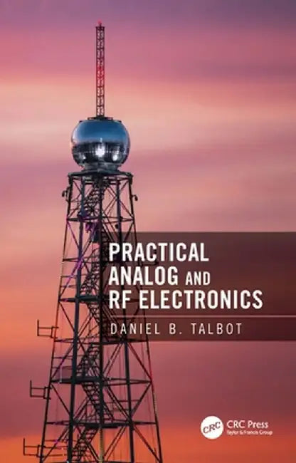 Practical Analog and RF Electronics by Daniel B. Talbot