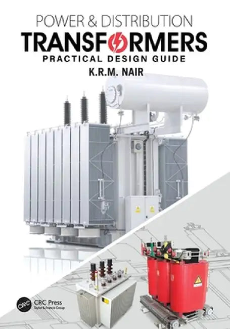 Power and Distribution Transformers by Nair, K.R.M.