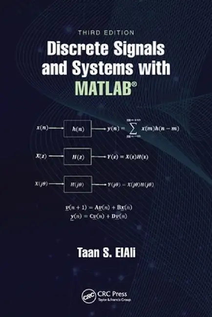 Discrete Signals and Systems with Matlab(r) by Taan S. ElAli