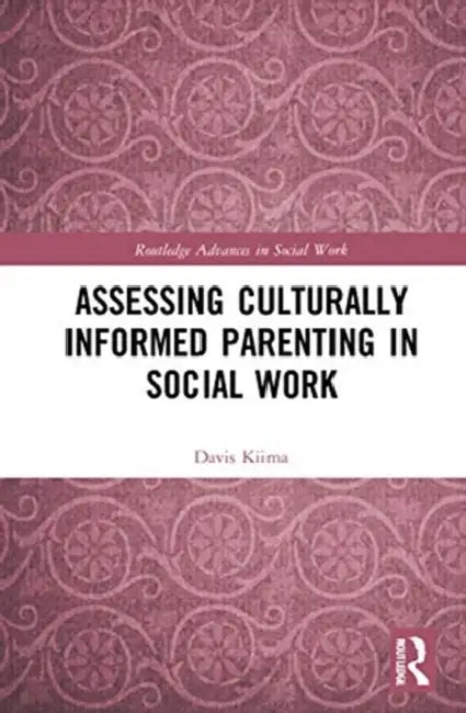 Assessing Culturally Informed Parenting in Social Work by Kiima Davis